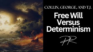 Free Will Versus Determinism