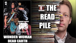 The READ PILE: "Wonder Woman: Dead Earth" - Comic Review