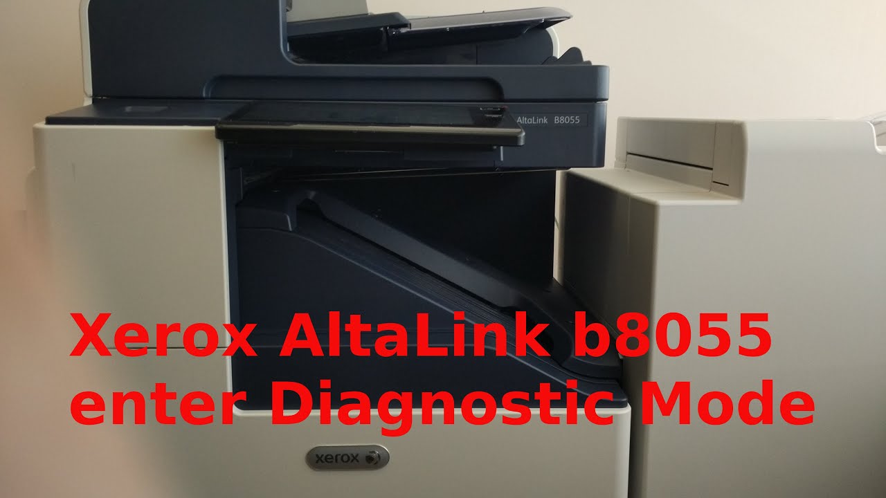 Xerox AltaLink b8055 enter Diagnostic Mode - YouTube