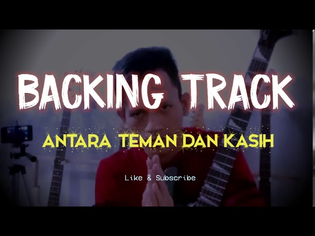 Backing track - Antara Teman dan Kasih class=