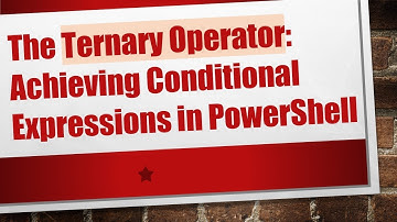 The Ternary Operator: Achieving Conditional Expressions in PowerShell
