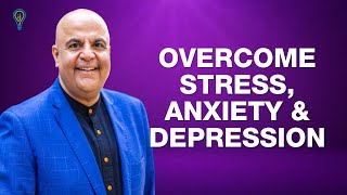 A simple technique to overcome stress, anxiety, and depression | Vikas Malkani