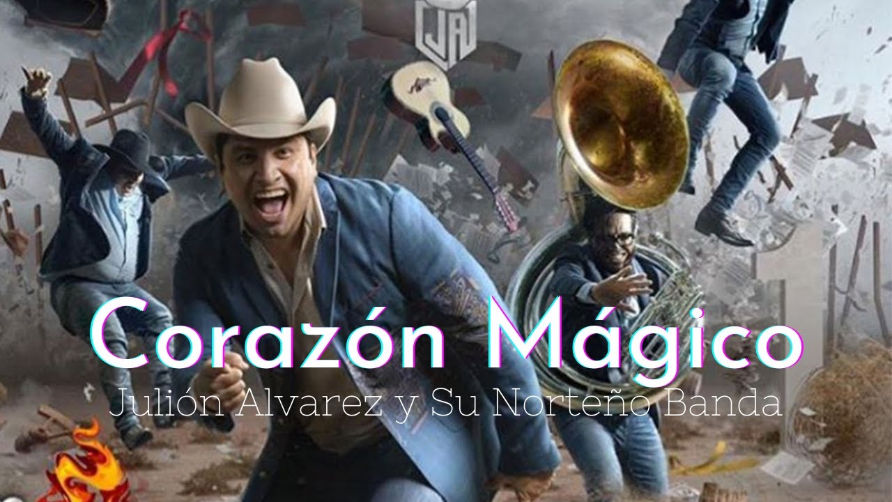 Corazón Mágico Julión Alvarez Letra Youtube