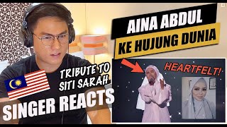 Aina Abdul - KE HUJUNG DUNIA [Tribute to Sarah Raisuddin] | SINGER REACTION
