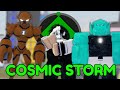 COSMIC STORM IS BACK!