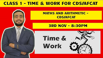 Class - 1 Time & Work for CDS/AFCAT Exam