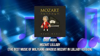 Baby Wars - Mozart Lullaby  (Best music of Wolfgang Amadeus Mozart in lullaby version) FULL ALBUM by TAM-TAM Music 374 views 11 months ago 1 hour, 54 minutes