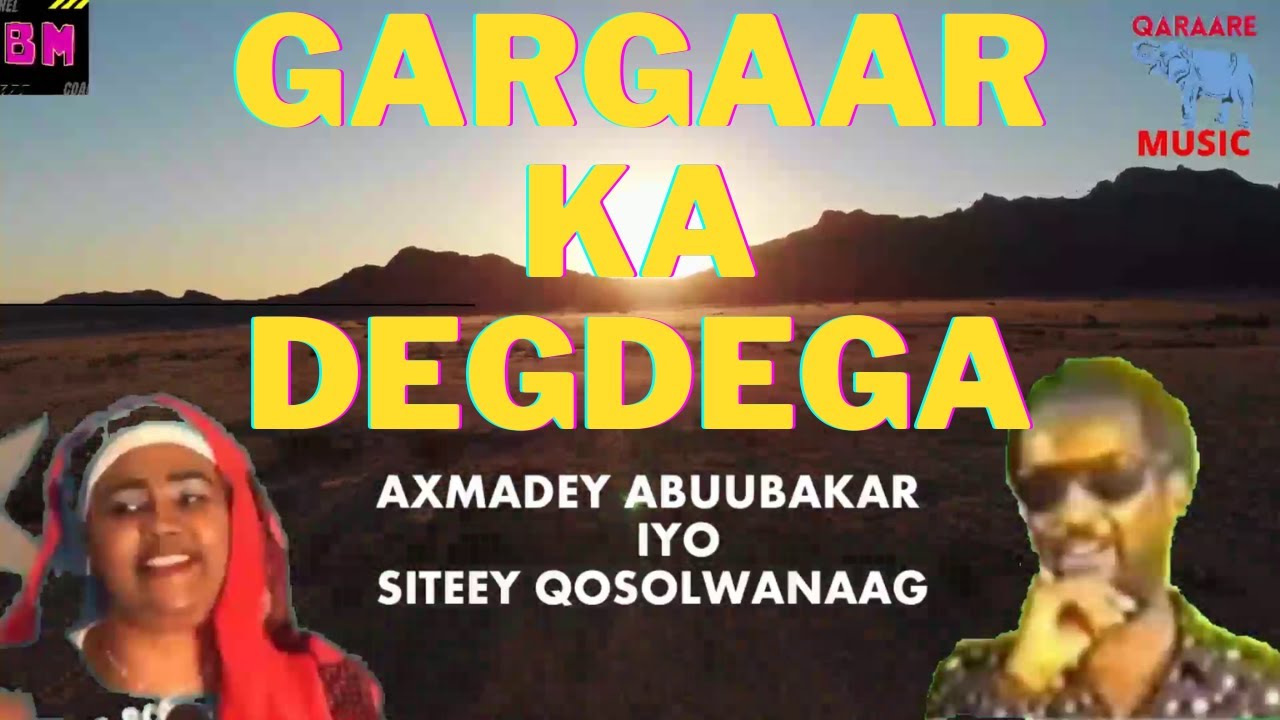 GARGAARKA DEG DEGA SITEEY QOSOLWANAAG IYO AXMADEY ABUUBAKAR RIWAYADII KIBIRKII BEERTA