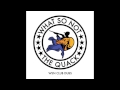 What So Not - The Quack (WSN Club Dub)