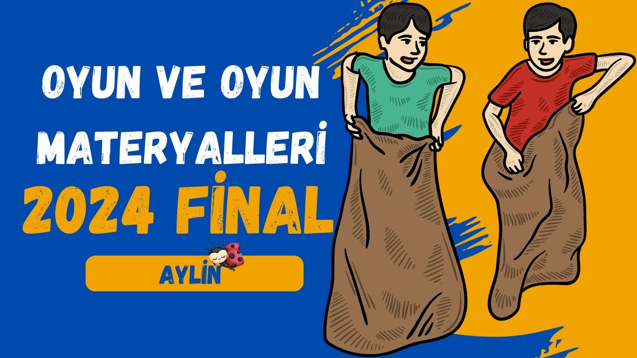 Oyun ve Oyun Materyalleri 2024 Final Özeti