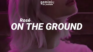 (BLACKPINK) Rosé - On The Ground (Tradução/ legendado)