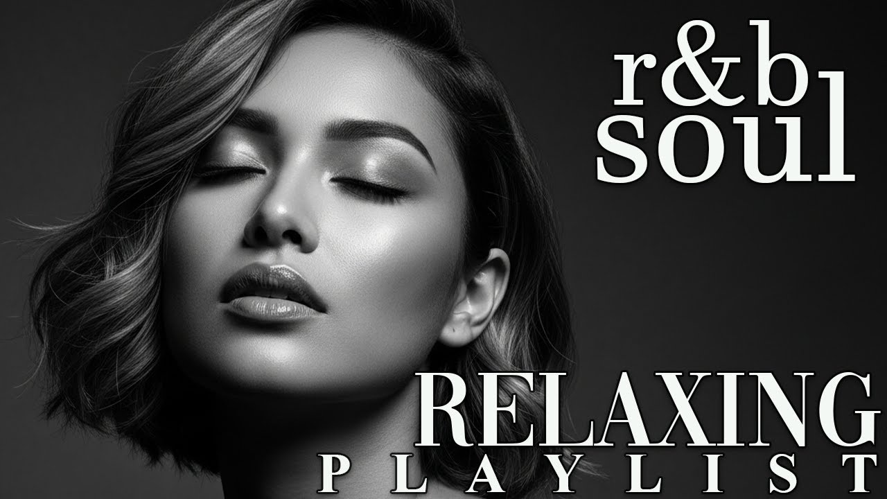 【R&B Soul】Relaxing Chill Playlist – Soulful Vocals & Deep Grooves