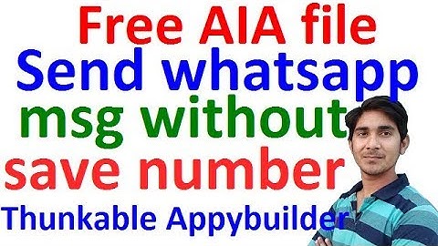 Free aia file of send whatsapp message without save number in thunkable or appybuilder tutorial hind