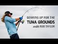 Jigging tackle for bluefin and yellowfin tuna with capt rob taylor