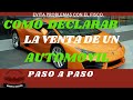 COMO DECLARAR LA VENTA DE UN AUTOMOVIL.DECLARACION ANUAL ISR