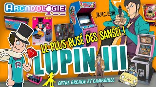 ARCADOLOGIE : LUPIN III EN ARCADE