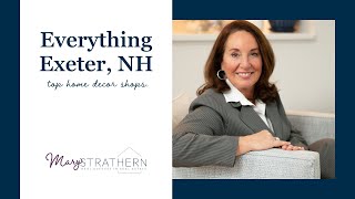 Top Home Decor Shops in Exeter, NH | Mary Strathern, NH Realtor's Guide