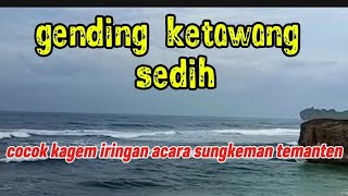Gending ketawang lara nangis laras slendro pathet sanga