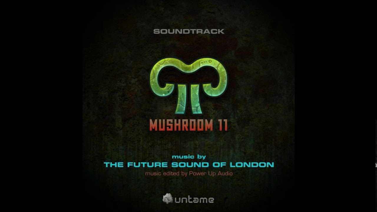 Future Sound Of London ‎- Mushroom 11 Soundtrack [Full]