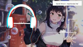 {«NIGHTCORE»}Sarah Almoril - Heartbroken Kid