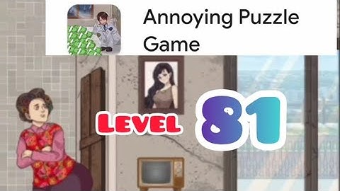 Annoying puzzle game level 81 Ex husband
