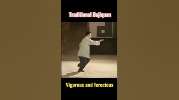 Traditional Bajiquan，Fierce and vigorous