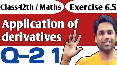 Ex 6.5 q21 Class 12 |ex 6.5 q21 class 12 ncert math | Class12 Ex 6.5 Q21 | class 12 maths chapter 6
