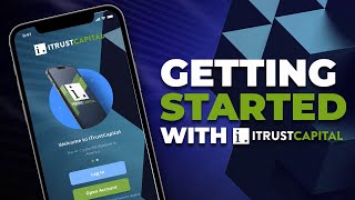 Get Started With Itrustcapital Step-By-Step