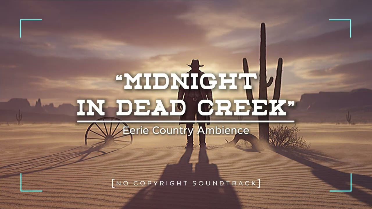 “Midnight in Dead Creek” [No Copyright Soundtrack] — Eerie Country Ambience
