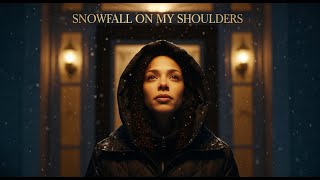 Snowfall On My Shoulders” | Holiday Soul & Warm Winter R&B
