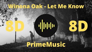 Winona Oak - Let Me Know (8D Music)