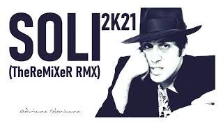 Adriano Celentano - Soli 2K21 (TheReMiXeR RMX)