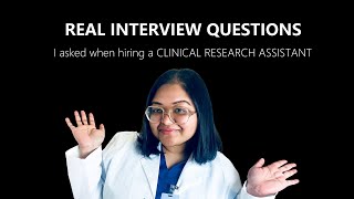 REAL Interview Questions I asked  When Hiring a Clinical Research Assistant [Hospital Trial Asst]