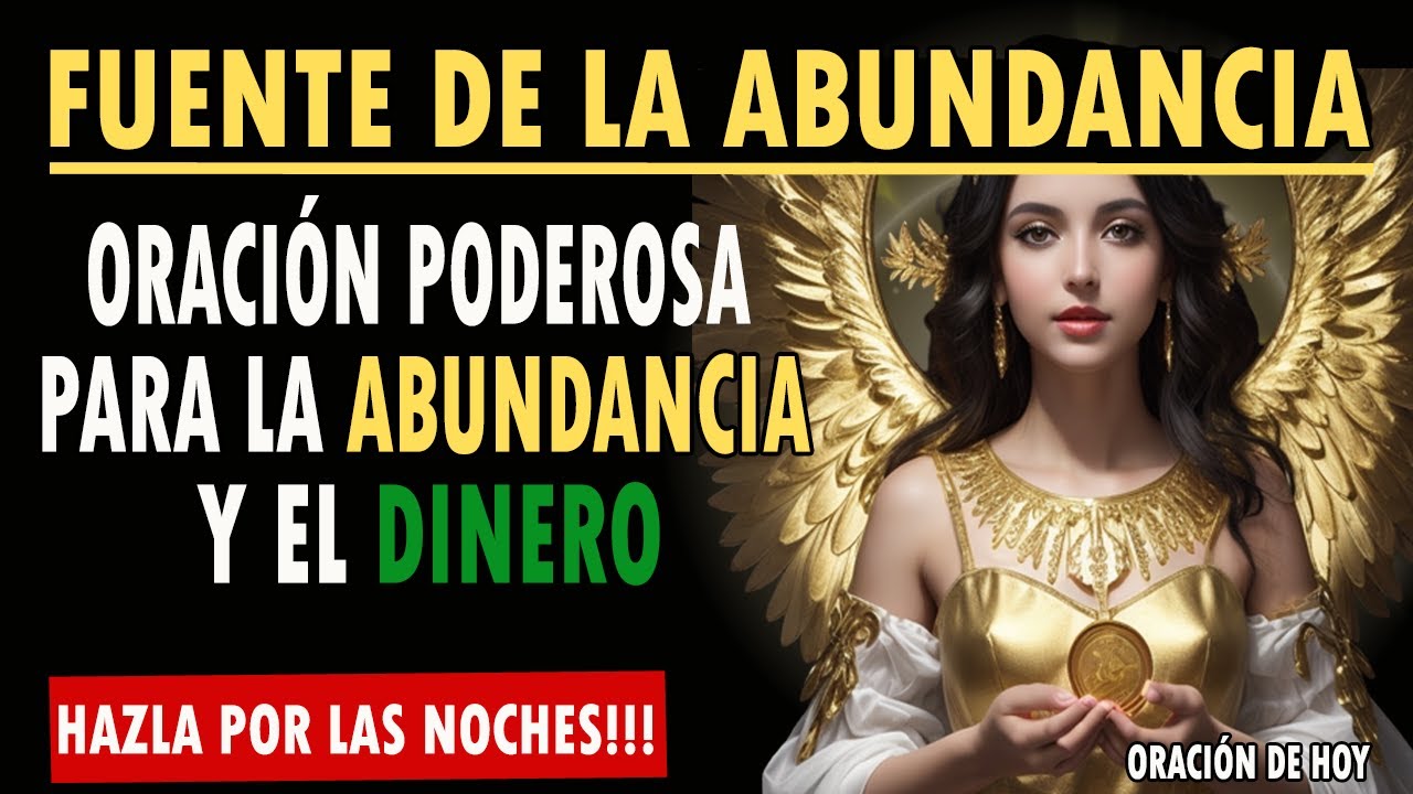 💰ORACIÓN PARA LA ABUNDANCIA Y EL DINERO💰 ORACIÓN DE HOY 🙏 - YouTube