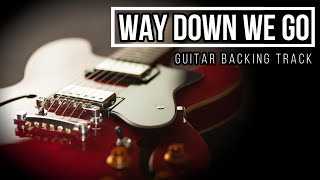 Way Down We Go - Kaleo | Solo Backing Track