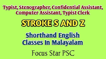 Stroke s and z, shorthand English Classes in Malayalam| Focus Star PSC