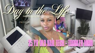 day in the life as a 25 yr old nail tech toddler mom mompenuer how I survive the week ahead