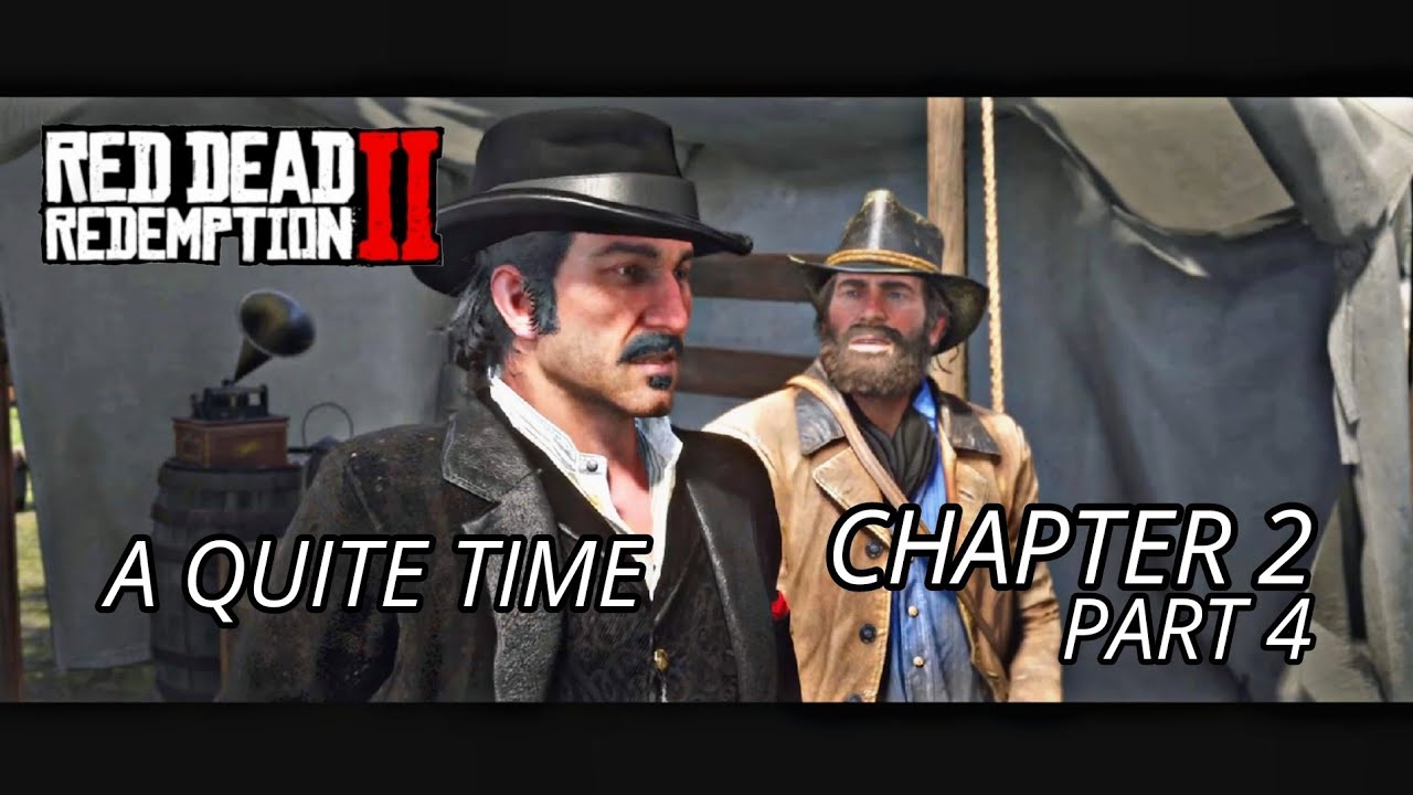 A QUITE TIME | RED DEAD REDEMPTION 2 | GAMEPLAY| CHAPTER 2 - PART 4 ...