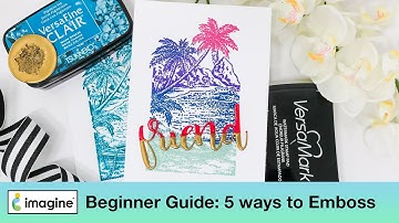 Beginner Guide: Five Heat Embossing Tips for Beginners
