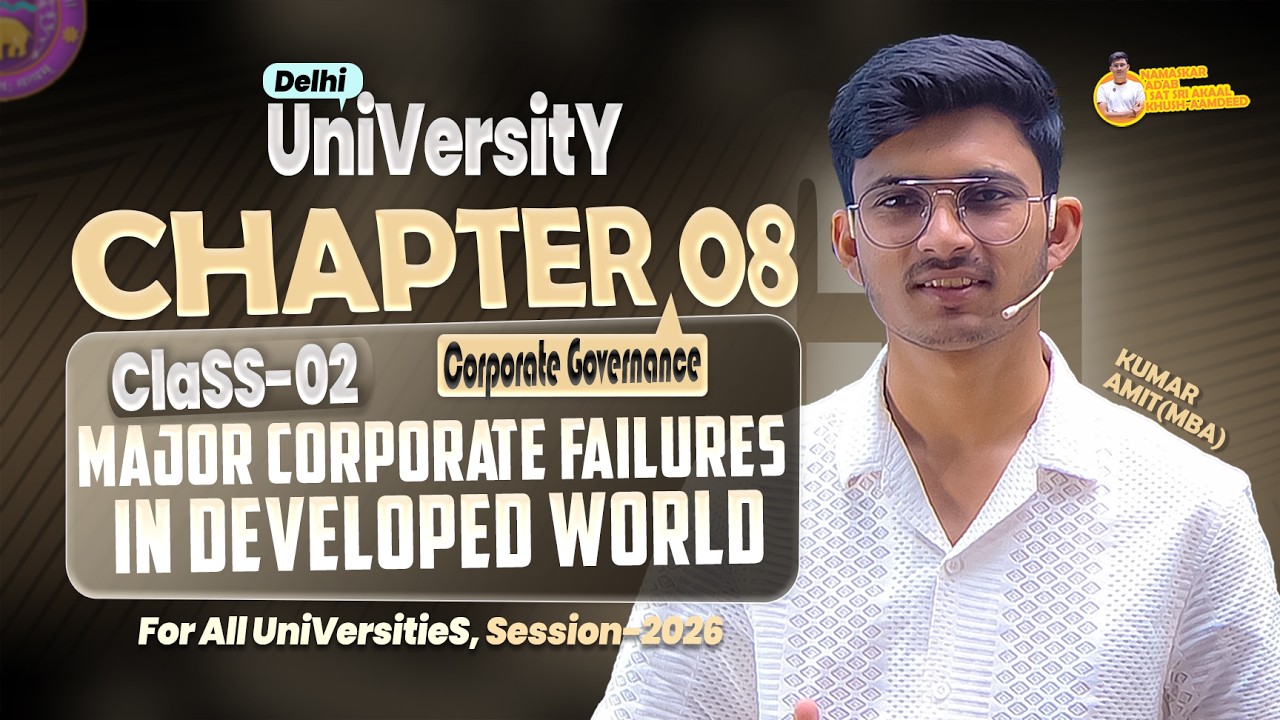 Major Corporate Failures in Developed World | Ch 8 Corporate Governance 2026 | BBA / BCom