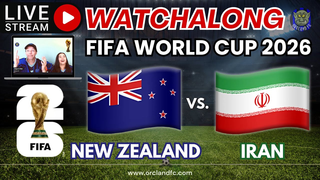 NEW ZEALAND vs. IRAN 🔴 LIVE Watchalong 🏆 FIFA World Cup 2026 | Nueva Zelanda vs Iran EN VIVO