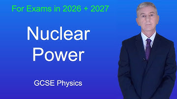 GCSE Physics Revision "Nuclear Power"