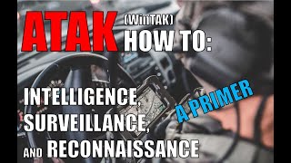 ATAK (WinTAK) How To: Intelligence, Surveillance, and Reconnaissance: A Primer screenshot 5