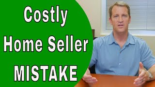 #1 Costly Home Selling Mistake