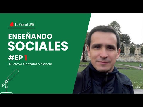 Enseñando Sociales con: Gustavo González Valencia #1