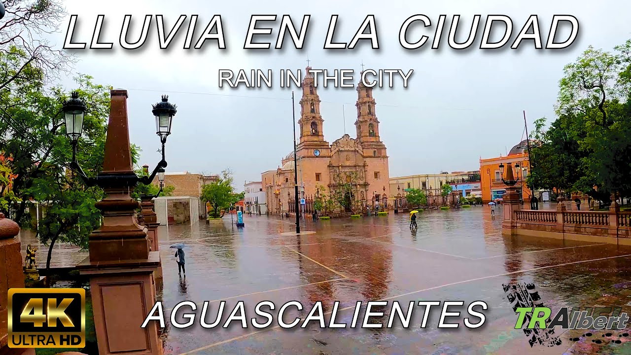 [4K] Lluvia en la ciudad. Aguascalientes. Walking Tour