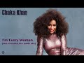 Chaka Khan I M Every Woman 2021 Extended Fire Inside Mix mp3