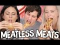 Trying 6 Meatless Meats w/ ANTHONY PADILLA (Cheat Day)