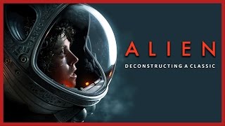 Alien (1979) - Deconstructing A Classic