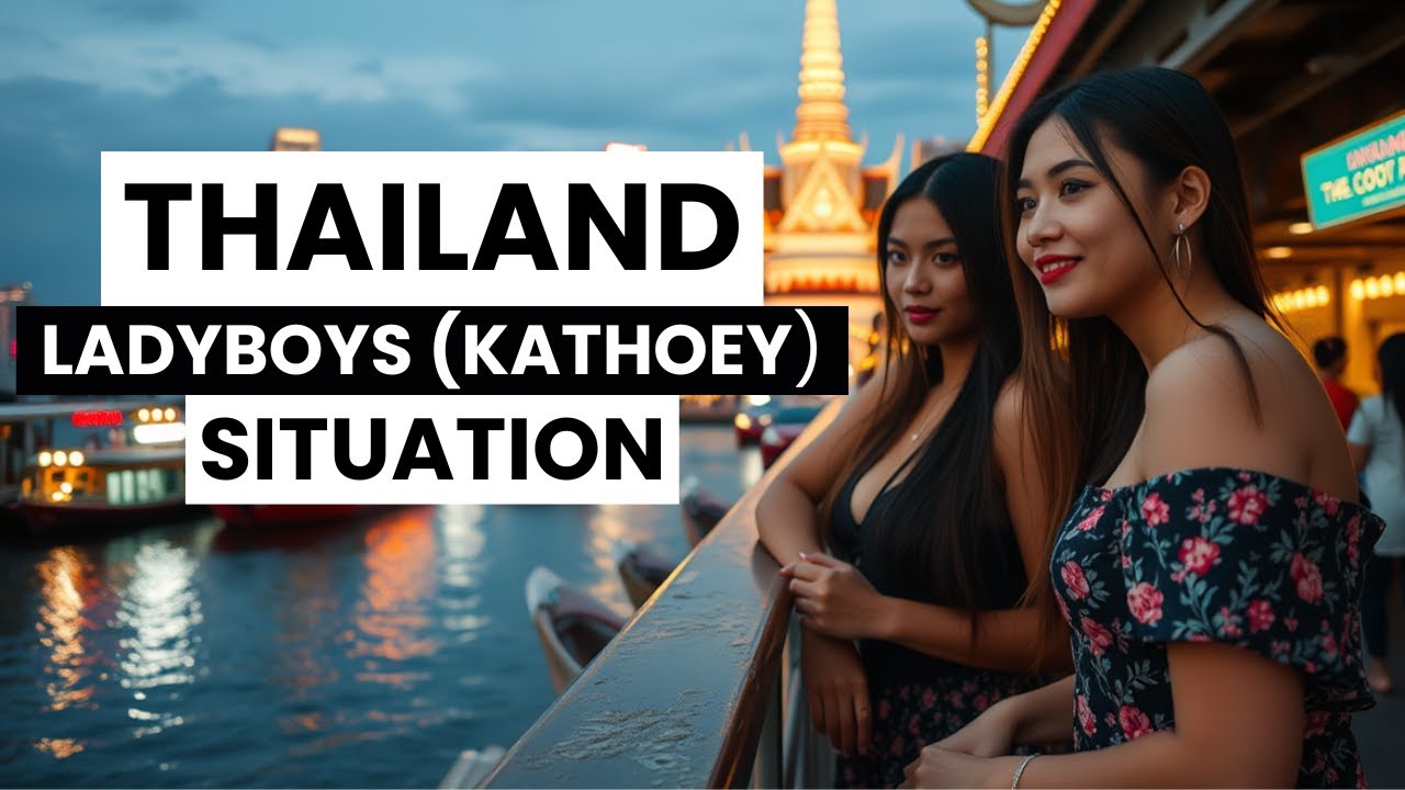 Why Are There So Many Ladyboys in Thailand? | Unveiling the Culture